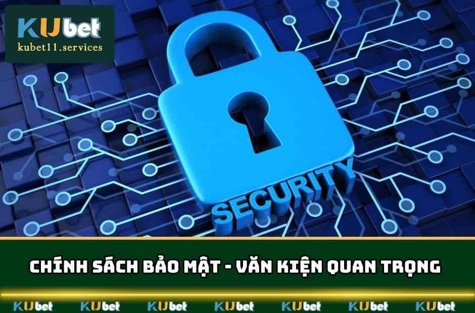 Chính sách bảo mật kubet11