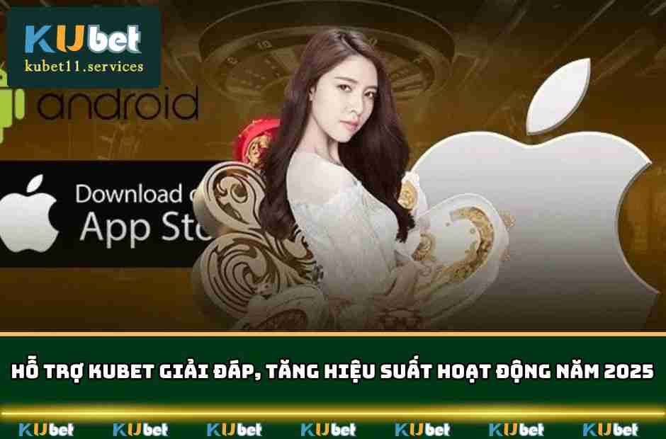 Hỗ Trợ KUBET Giải Đáp