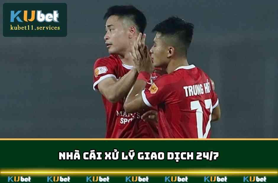 Nhà cái xử lý giao dịch nhanh chóng 24/7