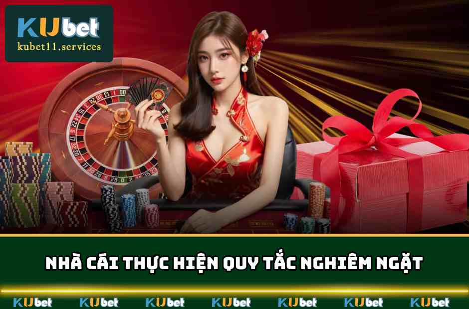 Kubet11 ✔️ Ku11 Xanh Chín Thưởng Lớn Hàng Tỷ Đô Năm 2025 2 Nhà cái thực hiện quy tắc nghiêm ngặt mọi khung giờ