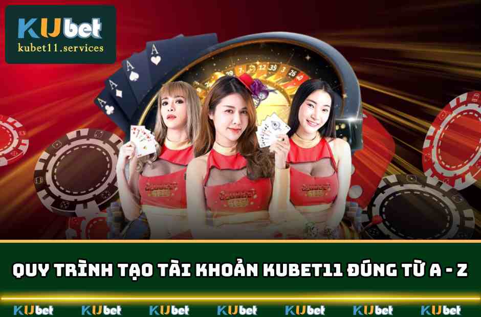 Kubet11 ✔️ Ku11 Xanh Chín Thưởng Lớn Hàng Tỷ Đô Năm 2025 7 kubet11 quy trinh tao tai khoan