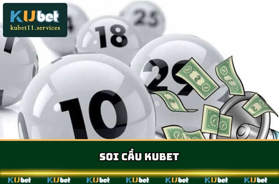 Soi Cầu KUBET Phương Pháp Dự Đoán Lô Chuẩn Và Thắng Lớn