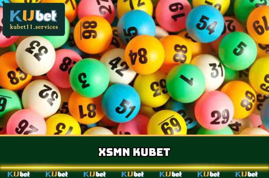 XSMN KUBET11
